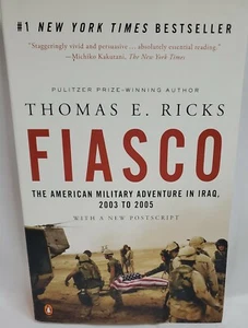 Fiasco : The American Military Adventure in Iraq by Thomas E. Ricks LIKE NEW - Imagen 1 de 4