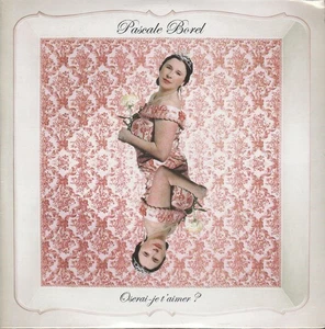 PASCALE BOREL Oserais-je T'aimer? France Ltd CD Single 2005 Mikado - Bild 1 von 2