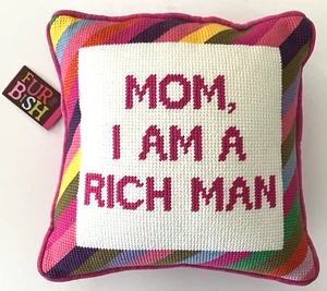 Mom I Am A Rich Man  FURBISH Needlepoint Throw Pillow Cher Quote NWT - Picture 1 of 4
