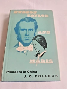 Hudson Taylor and Maria: Pioneers in China by J C Pollock - Hardback 1962 - Imagen 1 de 10