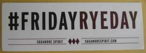 # FRIDAY RYE DAY 2 X 6" Whiskey STICKER LABEL Sagamore Spirit Baltimore MARYLAND - Picture 1 of 1