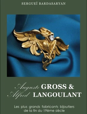 Auguste GROSS & Alfred LANGOULANT : Les plus grands fabricants bijoutiers - Immagine 1 di 4