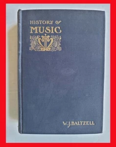 Book History of Music By W J Baltzell 1905 1906 - Picture 1 of 2