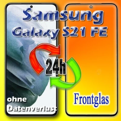 MARKENLOS 24 Stunden Samsung Galaxy S21 FE Display Reparatur Frontglas Glas Austausch