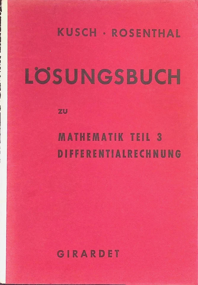 Lösungsbuch zu Mathematik Teil 3., Differentialrechnung Kusch, Lothar und H.J. R - Bild 1 von 1
