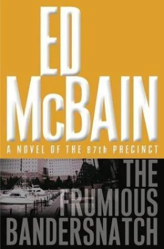 Frumious Bandersnatch by Ed Mcbain (2003, Hardcover)