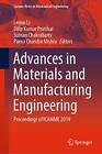 Advances in Materials and Manufacturing Enginee. Li, Pratihar, Chakrabart<|