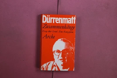 411241 Friedrich Dürrenmatt ZUSAMMENHÄNGE Verlag der Arche Essay über Israel. - Bild 1 von 3