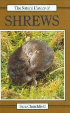 Natural History of Shrews (Natural History of Mammals Series), Churchfield, Sara