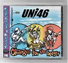 Uni46 – Changes For The Better / CD / Japan 2005 / NEU & OVP