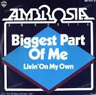 Ambrosia - Biggest Part Of Me / Livin' On My Own 7" (VG+/VG+) '