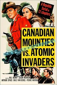 Canadian Mounties VS Atomic Invaders 1953 Vintage Poster Print Art Retro Movie