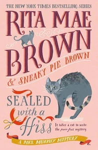 Sealed with a Hiss: A Mrs. Murphy Mystery by Rita Mae Brown Hardcover Book - Picture 1 of 1