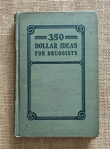 350 Dollar Ideas For Druggists 1910 Pharmacy Practices USA Rare Original Book - Picture 1 of 12