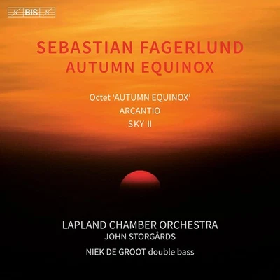 Sebastian Fagerlund: Autumn Equinox, Arcantio & Sky II, 1 SACD, 2025, Bis — 第 1/2 张图片