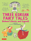 Three Korean Fairy Tales: Beloved Stories and Legends by So-Un, Kim