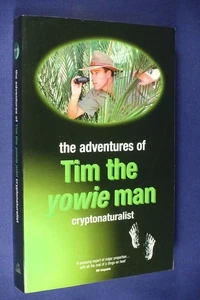 THE ADVENTURES OF TIM THE YOWIE MAN CRYPTONATURALIST Australian Travel Humour - Picture 1 of 12