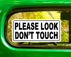 PLEASE LOOK DON'T TOUCH DECAL Bogo 2 Stickers For Truck Window Business Office - Picture 1 of 1