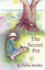 Shelley Davidow The Secret Pet (Taschenbuch)