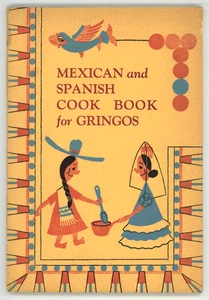 Vintage MEXICAN SPANISH COOKBOOK for GRINGOS Los Angeles California 1967 Cal-Mex - Picture 1 of 7