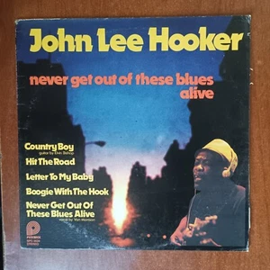 John Lee Hooker ‎– Never Get Out Of These Blues Alive [1978] Vinyl LP Blues US - Picture 1 of 4