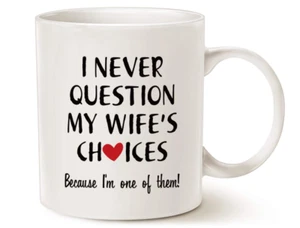 One of My Wife's Choices Funny Cup Romantic Valentines Coffee Funny Mug - Picture 1 of 1