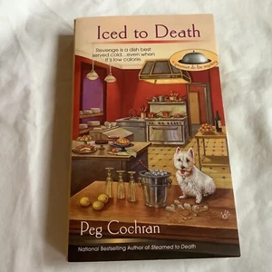 A Gourmet De-lite Mystery: Iced to Death by Peg Cochran - SIGNED - BRAND NEW!! - Imagen 1 de 5