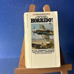 HORRIDO! ~Col. Raymond F. Toliver~VINTAGE 1979 Paperback~WWII Luftwaffe~War Book - Picture 1 of 21