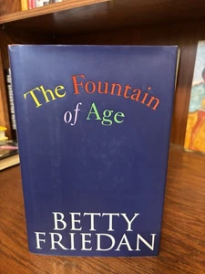 The Fountain of Age. Betty Friedan. Signed 1st HC Ptg. S & S 1993. Near Fine - Foto 1 di 7