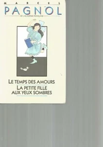 FRANKREICH FREIZEIT - DIE ZEIT DER LIEBE & DAS KLEINE MÄDCHEN MIT DEN DUNKLEN AUGEN - PAGNOL - Bild 1 von 2