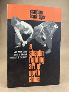 Shantung Black Tiger: A Shaolin Fighting Art Of North China; Tjoa Khek Kiong, PB - Foto 1 di 22