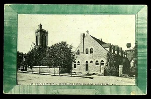 St. Paul's Cathedral School & Parish Building Fond Du Lac WIS 1911 Postcard 5232 - Picture 1 of 2