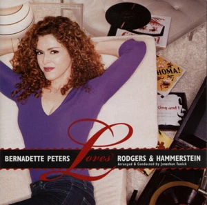Bernadette Peters - Bernadette Peters Loves Rodgers & Hammerstein (CD, Album) - Bild 1 von 5