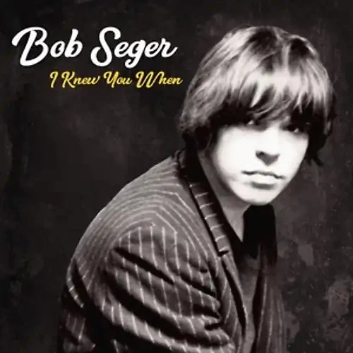 Bob Seger - I Knew You When [Deluxe Edition] - Bild 1 von 1