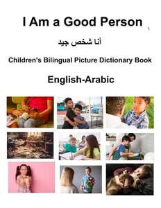 English-Arabic I Am a Good Person Children's Bilingual Picture Dictionary Book b - Picture 1 of 1