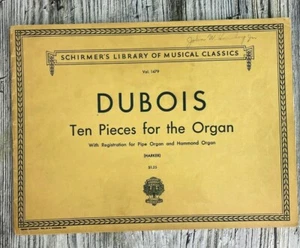  Dubois Zehn Stücke für die Orgel Theodore Dubois1924 Schirmer's Library Vol 1479 - Bild 1 von 8