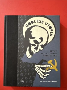 Godless Utopia Soviet Anti-Religious Propaganda (Hardcover) Roland Elliott Brown - Bild 1 von 8