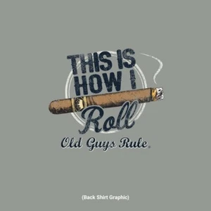 NUEVA CAMISETA REGLA VIEJOS THIS IS HOW I ROLL CIGAR SHIRT - Imagen 1 de 3