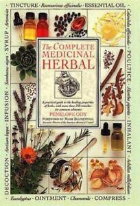 The Complete Medicinal Herbal: A Practical Guide to the Healing Properties of He
