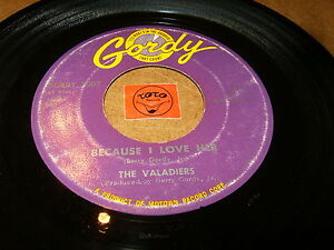 THE VALADIERS - BECAUSE I LOVE HER - WHILE I'M / LISTEN - DOO WOP MOTOWN POPCORN