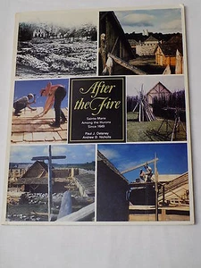 After the Fire Sainte-Marie Among the Hurons Since 1649 Delaney / Nicholls - Picture 1 of 6