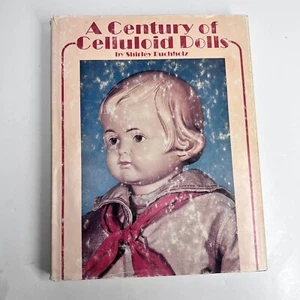 A CENTURY OF CELLULOID DOLLS Book Reference Shirley Buchholz Vintage - Picture 1 of 14