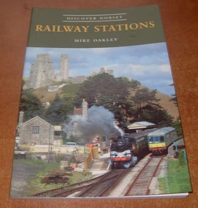 Discover Dorest - Railways Stations By Mike Oakley - Picture 1 of 1