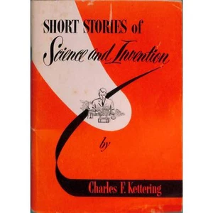 Short Stories of Science and Invention - Charles Kettering - Picture 1 of 3