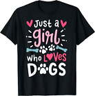 T-shirt noir Just a Girl Who Loves Dogs cadeau amusant pour les amoureux des animaux