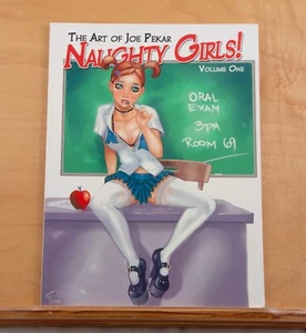 The Art of Joe Pekar - Naughty Girls! Volume 1 *Signed with Custom Illustration* - Imagen 1 de 3