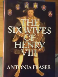 The Six Wives of Henry VIII by Antonia Fraser (Hardcover, 1992) - Picture 1 of 1
