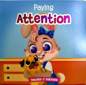 Values & Virtues: Paying Attention Children's Board Book Toddler Pre-K NEW! - Picture 1 of 2