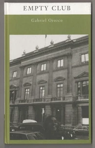 Gabriel OROZCO, Mark Haworth-Booth / EMPTY CLUB 1st Edition 1996 #195790 - Imagen 1 de 1