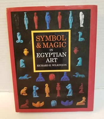 347: Richard H. Wilkinson "Symbol & Magic In Egyptian Art - SIGNED" 1994 Thames - Image 1 of 4